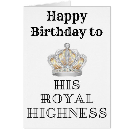 Happy birthday to his Royal Highness Cards (Front)