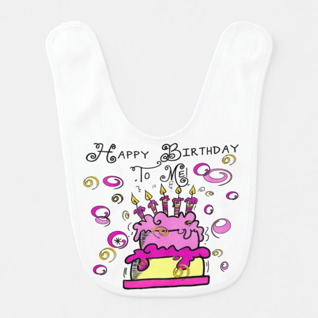 Happy Birthday To Me Bib (Front)