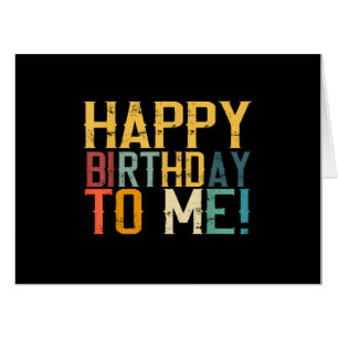 Happy Birthday to Me Birthday Party Card