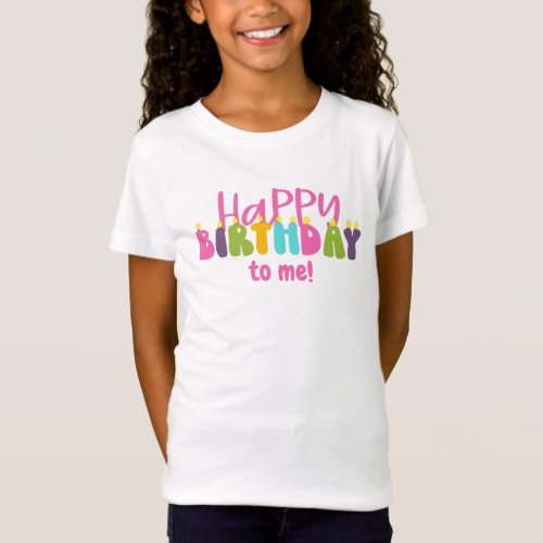 Happy Birthday to me Colorful Candles T_Shirt