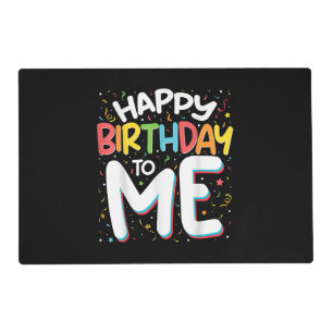 Happy Birthday To Me Funny Birthday Party Placemat