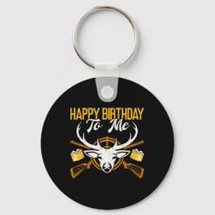 Happy Birthday To Me Funny Deer Birthday Hunting Keychain