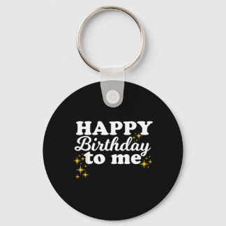 Happy Birthday To Me Keychain