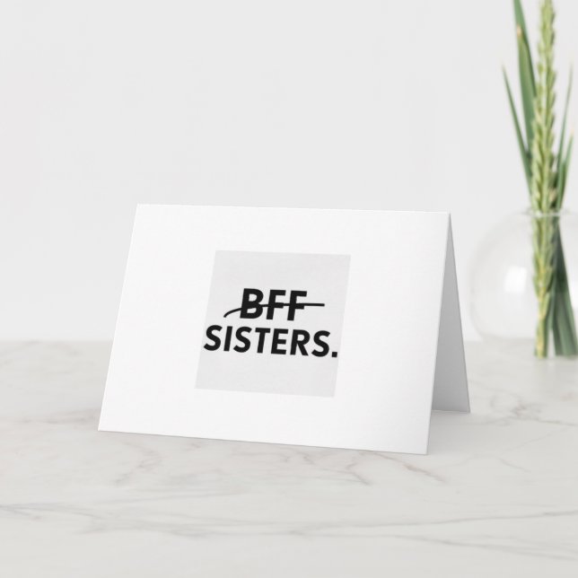 HAPPY BIRTHDAY TO MY *BEST FRIEND" AND *SISTER* CARD (Front)