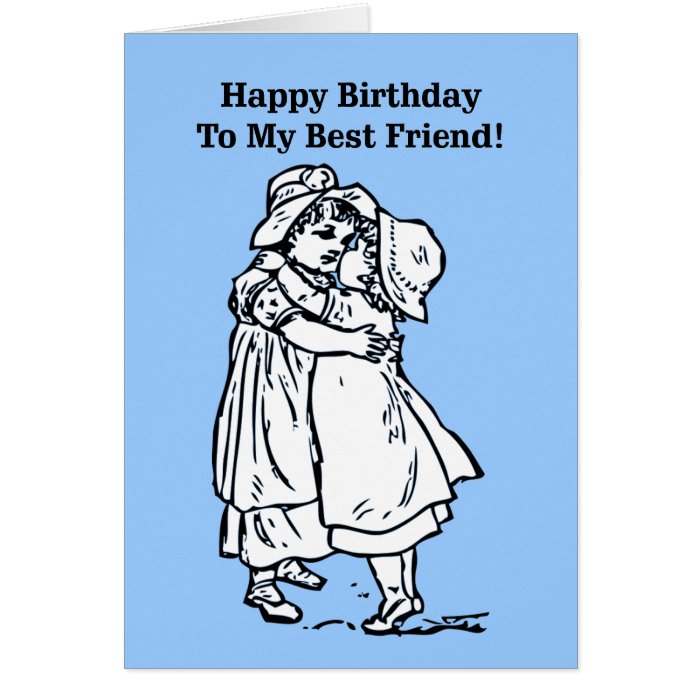 Happy Birthday to my best friend Greeting Card