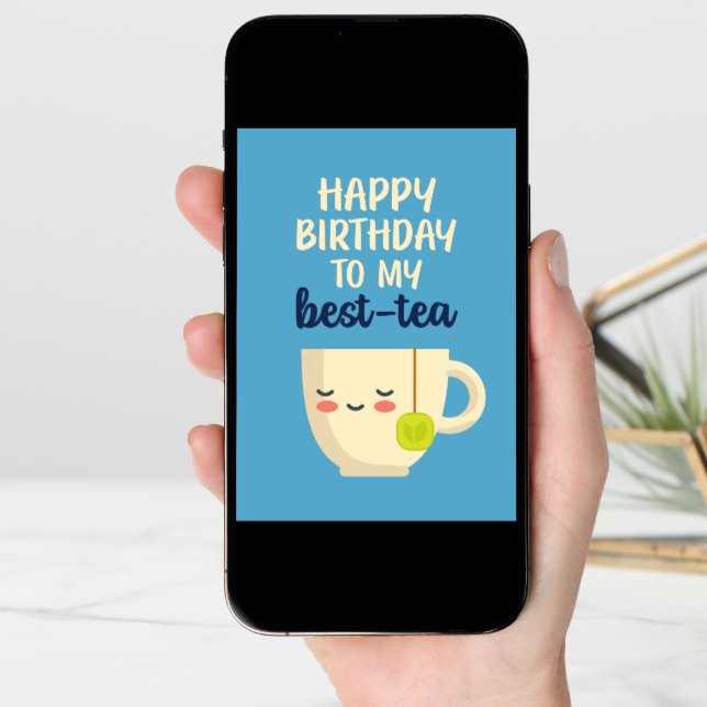 Happy Birthday To My Best Tea Funny Birthday Card (Front Digital)