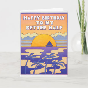 Happy Birthday To My Better Half Letterpress Card