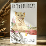 Happy Birthday to my Favorite Cougar Card<br><div class="desc">This design may be personalized by choosing the Edit Design option. You may also transfer onto other items. Contact me at colorflowcreations@gmail.com or use the chat option at the top of the page if you wish to have this design on another product or need assistance. See more of my designs...</div>