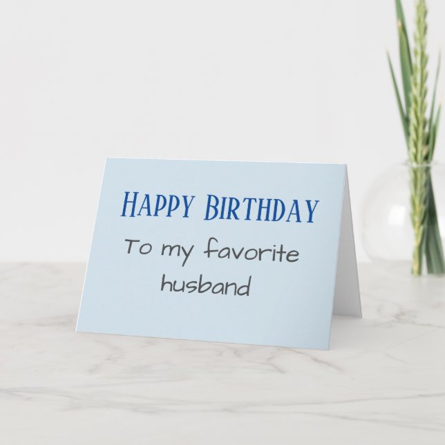 Happy Birthday to my Favorite Husband funny Holiday Card (Front)