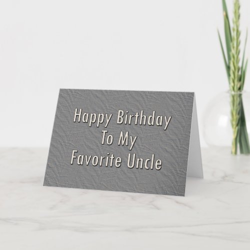 Happy Birthday To My Favorite Uncle Card
