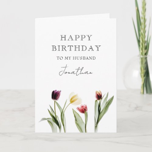 Happy Birthday To My Husband Tulips Card