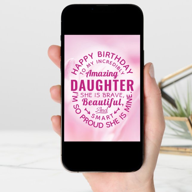 Happy BIrthday to my Incredibly Amazing Daughter Card (Front Digital)