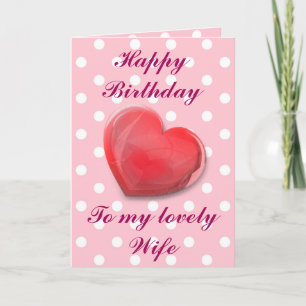 Happy Birthday, to my lovely Wife. Card