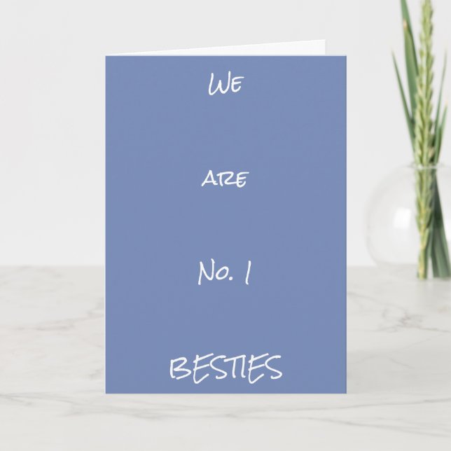 HAPPY BIRTHDAY TO MY NO. 1 *BESTIE* CARD (Front)