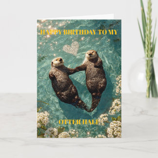 Happy Birthday to My Otter Half Card