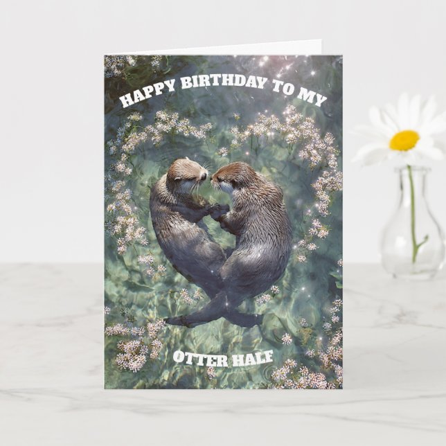 Happy Birthday to My Otter Half  Card (Small Plant)