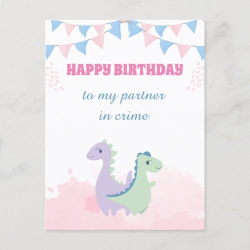 Happy Birthday to my Partner in Crime Postcard