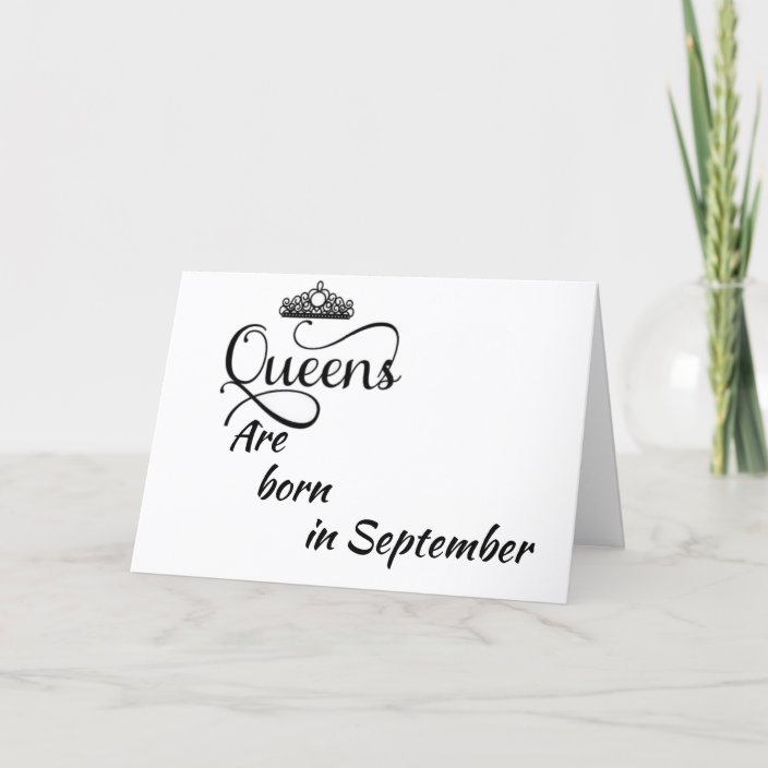 Happy Birthday To My Queen Born In September Card Zazzle Com