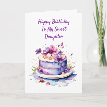 Happy Birthday To My Sweet Daughter Personalized Card by Magical_Maddness at Zazzle