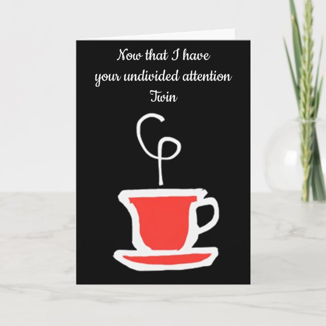 HAPPY BIRTHDAY TO MY ***TWIN*** CARD (Front)