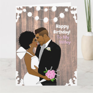 Happy Birthday To My Wifey African American Card