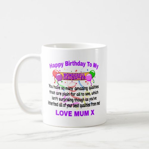 Happy Birthday To My Wonderful Daughter Coffee Mug