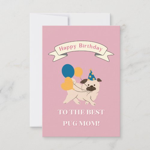Happy Birthday to the Best Dog Mom Smiling Pug Thank You Card