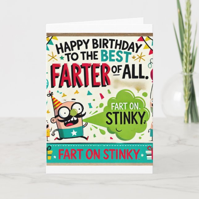 Happy Birthday to the Best Farter of All Card (Front)