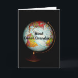 Happy Birthday To The Best Great Grandson On Earth Card<br><div class="desc">A colorful antique globe,  photographed against a black background,  is the subject of my "Happy Birthday To The Best Great Grandson On Earth" Birthday Card. On the face of the globe,  the text "Best Great Grandson" completes the card.</div>