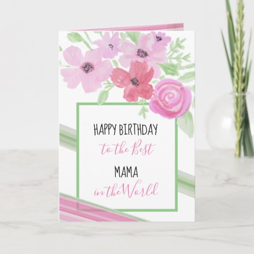 Happy Birthday to the Best Mama Card
