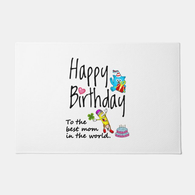 Happy Birthday to the best mom in the world Doormat (Front)