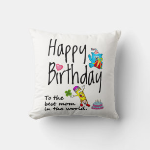 Happy Birthday to the best mom in the world Throw Pillow