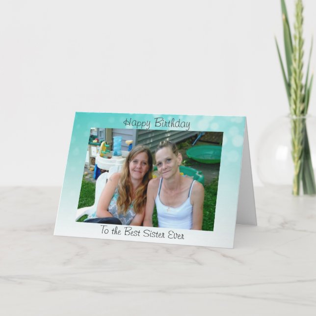 Happy Birthday to the Best Sister Ever Personalize Card (Front)