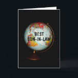 Happy Birthday To The Best Son-In-Law On Earth! Card<br><div class="desc">A colorful antique globe,  photographed against a black background,  is the subject of my "Happy Birthday To The Best Son-In-Law On Earth!" birthday card.  "Best Son-In-Law",  in black text on the face of the globe,  completes the front image of the card.</div>