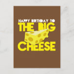 Happy Birthday To The Big Cheese Postcard at Zazzle