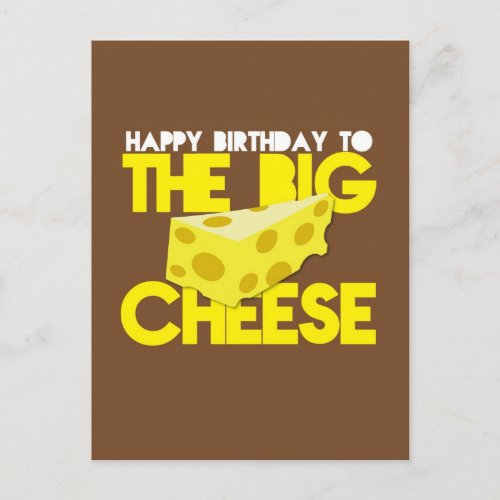 Happy Birthday to the BIG CHEESE Postcard