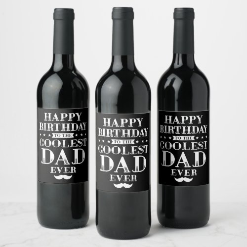 Happy Birthday to the Coolest Dad Ever  Wine Label