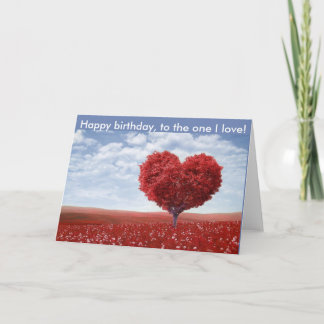 Happy birthday to the one I love Card