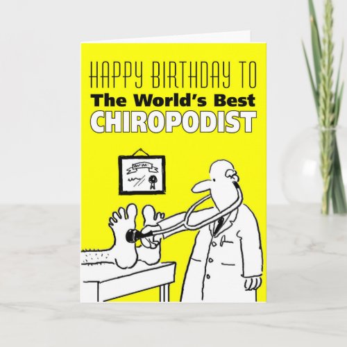 Happy Birthday to the Worlds Best Chiropodist Card
