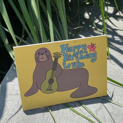 Happy Birthday to Uke Hawaiian Monk Seal Ukulele Card