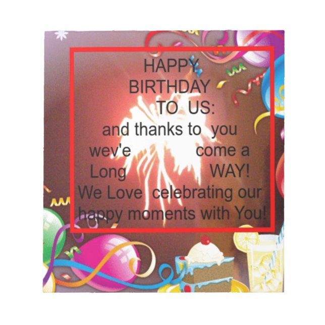 Happy Birthday to Us Art Print Notepad (Front)