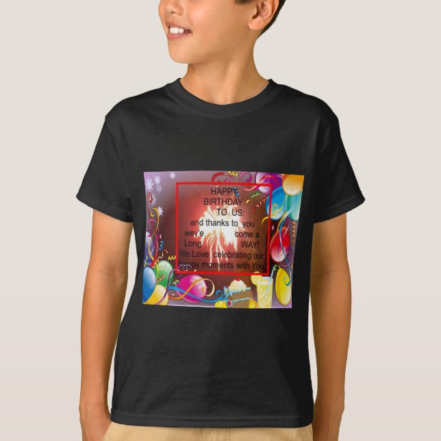 Happy Birthday to Us Art Print T-Shirt (Front)
