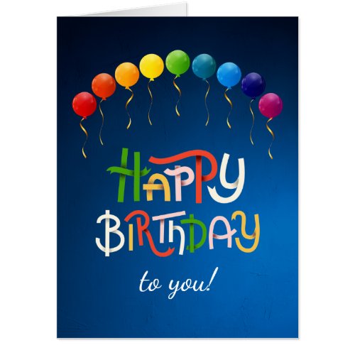 Happy Birthday To You! - Big Birthday Card