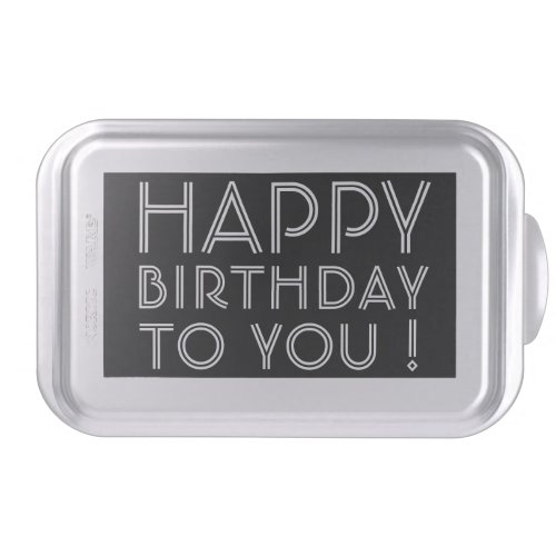 Happy Birthday To You  Black and White Cake Pan