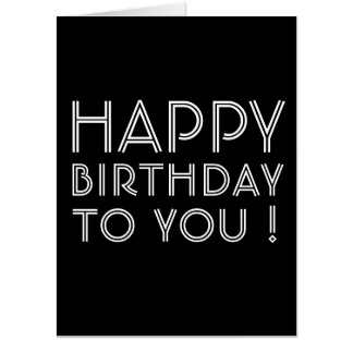 "Happy Birthday To You!" Black and White Card