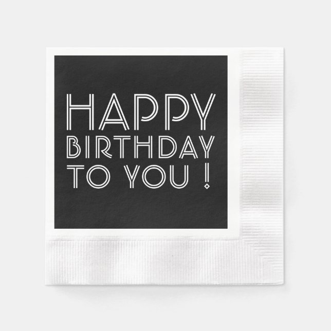 "Happy Birthday To You!" Black & White Napkins (Front)