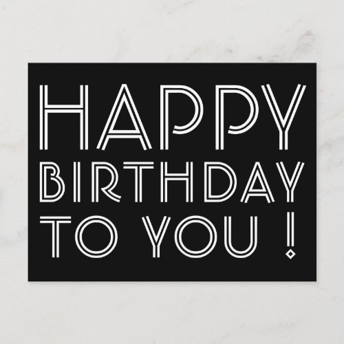 Happy Birthday To You Black  White Postcard