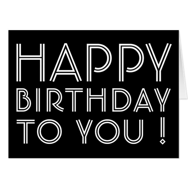 "Happy Birthday To You!" Blank Inside | b&w Card (Front Horizontal)
