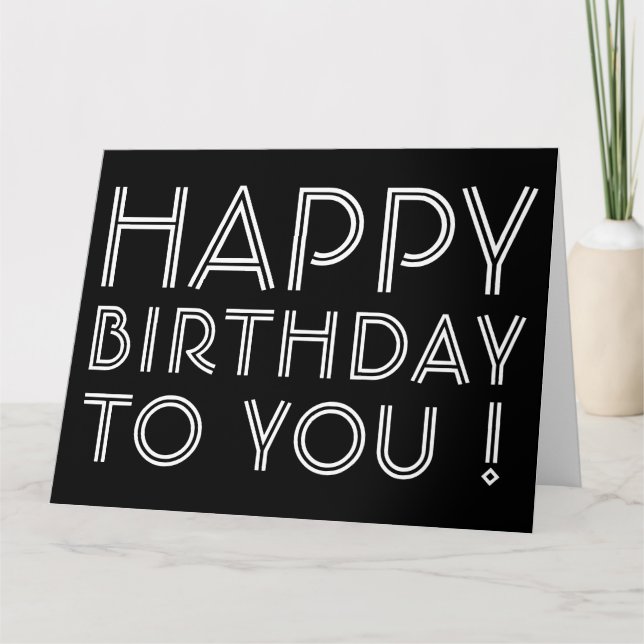 "Happy Birthday To You!" Blank Inside | b&w Card (Front)