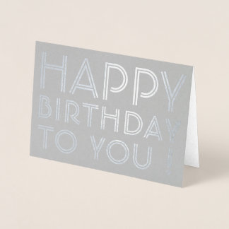 "Happy Birthday To You!" Blank Inside Foil Card
